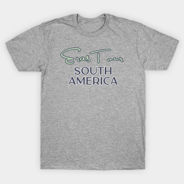 Eras Tour South America T-Shirt by Likeable Design